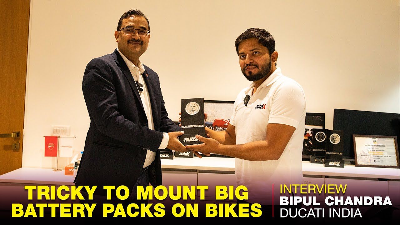 Tricky To Mount Big Battery Packs On Bikes Bipul Chandra MD Ducati India Best Of 2022 AutoX